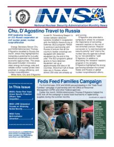 June[removed]National Nuclear Security Administration Monthly News Chu, D’Agostino Travel to Russia DOE leadership focuses