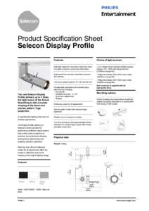 Product Specification Sheet Selecon Display Profile The new Selecon Display Profile delivers up to 3 times the light output of the Aureol