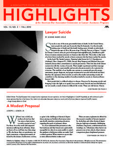 A Ne ws le t t e r f r o m T h e A B A Co mm iss io n o n Law y e r A s sis tanc e P r o g r a m s  Highlights of the American Bar Association Commission on Lawyer Assistance Programs  Vol. 13, No. 3