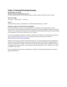 Notice of Meeting/Workshop Hearing DEPARTMENT OF STATE Division of Library and Information Services The State Historical Records Advisory Board announces a public meeting to which all persons are invited. DATE AND TIME: 