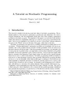 A Tutorial on Stochastic Programming Alexander Shapiro∗ and Andy Philpott† March 21, 2007