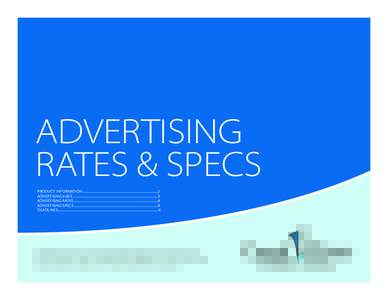 ADVERTISING RATES & SPECS PRODUCT INFORMATION ...........................................................................................2 ADVERTISING SIZES ...............................................................