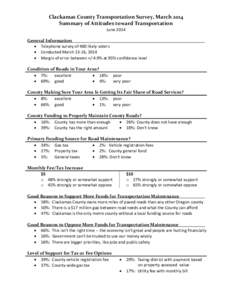 Clackamas County Transportation Survey, March 2014 Summary of Attitudes toward Transportation June 2014 General Information  Telephone survey of 400 likely voters  Conducted March 13-16, 2014