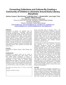 Connecting Collections and Cultures By Creating a Community of Children’s Librarians Around Early Literacy Storytimes Kathleen Campana1, Marin Brouwer1, Ivette Bayo Urban1, J. Elizabeth Mills1, Janet Capps2, Erika Feld