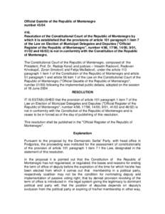 Official Gazette of the Republic of Montenegro numberResolution of the Constitutional Court of the Republic of Montenegro by which it is established that the provisions of article 101 paragraph 1 item 7 of th