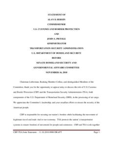 Customs services / Aftermath of the September 11 attacks / Transportation Security Administration / Transportation in the United States / Public safety / Counter-terrorism / U.S. Customs and Border Protection / Airport security / John S. Pistole / Security / United States Department of Homeland Security / National security