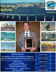 San Diego DX Club Bulletin MEETING PROGRAM: CHIP MARGELLI, K7JA, VICE PRESIDENT FOR AMATEUR SALES AND MARKETING MANAGER AT HEIL SOUND, LTD.