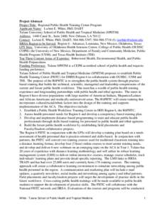 Project Abstract Project Title: Regional Public Health Training Center Program Applicant Name: LuAnn E. White, PhD, DABT Tulane University School of Public Health and Tropical Medicine (SPHTM) Address: 1440 Canal St., Su