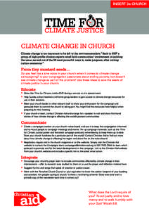 INSERT 3a CHURCH  CLIMATE CHANGE IN CHURCH Climate change is too important to be left to the environmentalists.1 Back in 2007 a JURXSRIKLJKSURÀOHFOLPDWHH[SHUWVUDWHGIDLWKFRPPXQLWLHV·LQYROYHPHQWLQWDFNOLQJ WKH