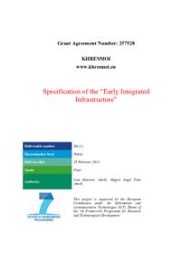 Grant Agreement Number: [removed]KHRESMOI www.khresmoi.eu Specification of the “Early Integrated Infrastructure”