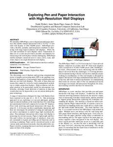 Exploring Pen and Paper Interaction with High-Resolution Wall Displays Nadir Weibel, Anne Marie Piper, James D. Hollan Distributed Cognition and Human Computer Interaction Lab Department of Cognitive Science, University 