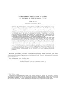 EXPECTATIONS SHOCKS AND LEARNING AS DRIVERS OF THE BUSINESS CYCLE FABIO MILANI University of California, Irvine Abstract. Psychological factors, market sentiments, and shifts in beliefs are believed by many to play a non