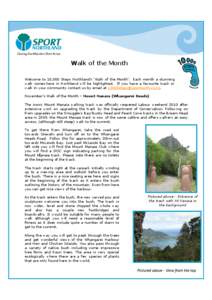 Walk of the Month Welcome to 10,000 Steps Northland’s ‘Walk of the Month’. Each month a stunning walk somewhere in Northland will be highlighted. If you have a favourite track or walk in your community contact us b