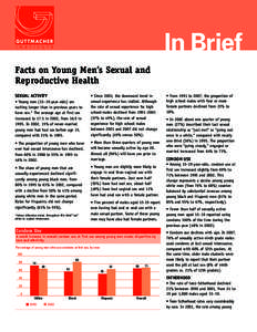 In Brief Facts on Young Men’s Sexual and Reproductive Health • Young men (15–19-year-olds) are waiting longer than in previous years to have sex.* The average age at first sex