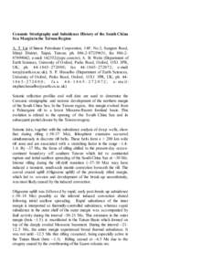 Cenozoic Stratigraphy and Subsidence History of the South China Sea Margin in the Taiwan Region A. T. Lin (Chinese Petroleum Corporation, 14F, No.3, Sungren Road, Shinyi District, Taipei, Taiwan; ph; fax 