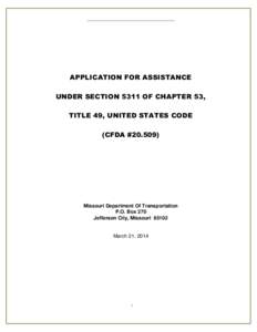 _______________________________  APPLICATION FOR ASSISTANCE UNDER SECTION 5311 OF CHAPTER 53, TITLE 49, UNITED STATES CODE (CFDA #20.509)