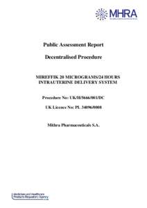 Public Assessment Report Decentralised Procedure MIREFFIK 20 MICROGRAMS/24 HOURS INTRAUTERINE DELIVERY SYSTEM