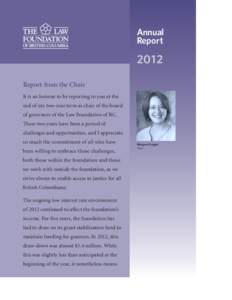 Annual Report 2012 Report from the Chair It is an honour to be reporting to you at the