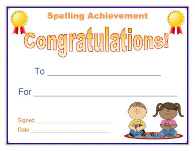 To _______________________ For _____________________________ Signed _________________________ Date __________________________  Certificate created by ESL KidStuff.