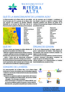 QUÈ ÉS LA MANCOMUNITAT DE LA RIBERA ALTA? La Mancomunitat de la Ribera Alta és una entitat local formada pels 35 municipis de la Ribera Alta