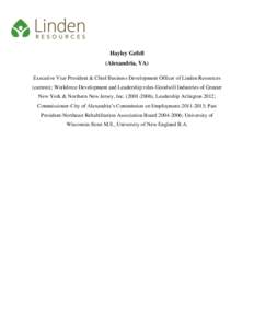 Hayley Gefell (Alexandria, VA) Executive Vice President & Chief Business Development Officer of Linden Resources (current); Workforce Development and Leadership roles-Goodwill Industries of Greater New York & Northern Ne
