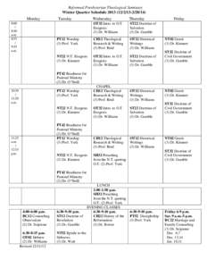 Reformed Presbyterian Theological Seminary Winter Quarter Schedule[removed][removed]Monday 8:00 / 8:50
