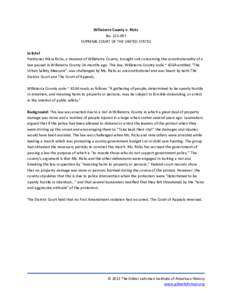 Willaterra County v. Ricks No[removed]SUPREME COURT OF THE UNITED STATES In Brief Petitioner Alicia Ricks, a resident of Willaterra County, brought suit concerning the constitutionality of a law passed in Willaterra Cou