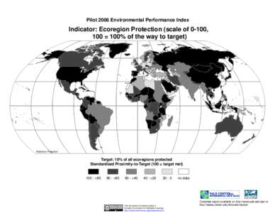 Pilot 2006 Environmental Performance Index  Indicator: Ecoregion Protection (scale of 0-100, 100 = 100% of the way to target)  Robinson Projection