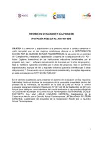 INFORME DE EVALUACIÓN Y CALIFICACION INVITACIÓN PÚBLICA No. AVDOBJETO: La selección y adjudicación a la persona natural o jurídica consorcio o unión temporal que en las mejores condiciones ofrezca a la C