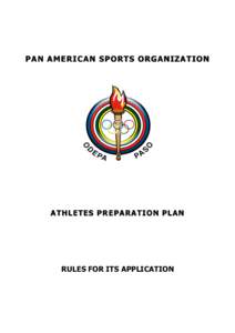 P AN AMERICAN SPORTS ORGANIZATION  ATHLETES PREPARATION PLAN RULES FOR ITS APPLICATION