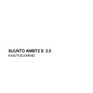 SUUNTO AMBIT2 S 2.0 KASUTUSJUHEND 1 OHUTUS ............................................................................................ 6 2 Ekraanil kuvatavad ikoonid ja segmendid .......................................