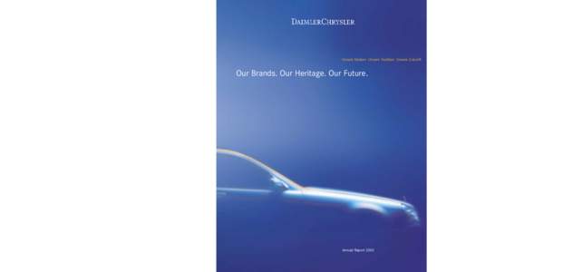 Key Figures Our Brands. Our Heritage. Our Future. Unsere Marken. Unsere Tradition. Unsere Zukunft.  DaimlerChrysler Group