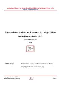 International Society for Research Activity (ISRA) Journal-Impact-Factor (JIF) Journal Master List 2015 International Society for Research Activity (ISRA) Journal-Impact-Factor (JIF) Journal Master List