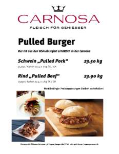 Pulled Burger Der Hit aus den USA ab sofort erhältlich in der Carnosa Schwein „Pulled Pork“  23.50 kg