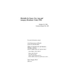 Mortality by Cause, Sex, Age and Autopsy, Residents: Utah, 1998 October 30, 1998 Technical Report No[removed]For more information contact: