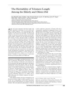 The Heritability of Telomere Length Among the Elderly and Oldest-Old Claus Bischoff,1 Jesper Graakjaer,1 Hans Christian Petersen,2 Jacob v. B. Hjelmborg,3 James W. Vaupel,3 Vilhelm Bohr,4 Steen Koelvraa,1,5 and Kaare Chr