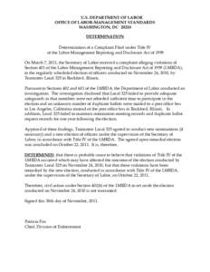 U.S. DEPARTMENT OF LABOR OFFICE OF LABOR-MANAGEMENT STANDARDS WASHINGTON, DC[removed]DETERMINATION Determination of a Complaint Filed under Title IV of the Labor-Management Reporting and Disclosure Act of 1959