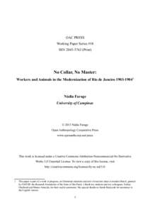 OAC PRESS Working Paper Series #18 SSNPrint) No Collar, No Master: Workers and Animals in the Modernization of Rio de Janeiro