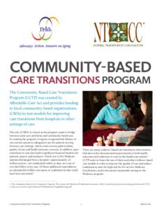 COMMUNITY-BASED  CARE TRANSITIONS PROGRAM The Community-Based Care Transitions Program (CCTP) was created by Affordable Care Act and provides funding