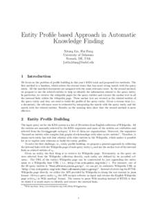 Entity Profile based Approach in Automatic Knowledge Finding Xitong Liu, Hui Fang University of Delaware Newark, DE, USA {xtliu,hfang}@udel.edu