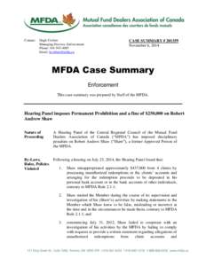 Case Summary[removed]Hearing Panel imposes Permanent Prohibition and a fine of $250,000 on Robert Andrew Shaw