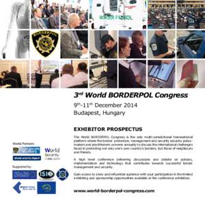 3rd World BORDERPOL Congress 9th-11th December 2014 Budapest, Hungary EXHIBITOR PROSPECTUS Media Partners: