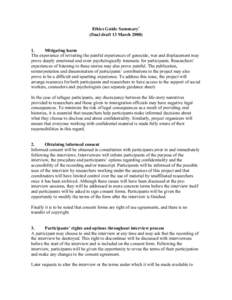 Ethics Guide Summary* (final draft 13 March[removed]Mitigating harm The experience of revisiting the painful experiences of genocide, war and displacement may prove deeply emotional and even psychologically traumatic fo