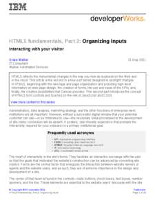 HTML5 fundamentals, Part 2: Organizing inputs Interacting with your visitor Grace Walker IT Consultant Walker Automated Services