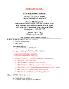 TENTATIVE AGENDA NOTICE OF PUBLIC MEETING IDAHO ELECTRICAL BOARD VIDEOCONFERENCE MEETING Division of Building Safety 1090 East Watertower Street, Suite 150, Meridian, Idaho