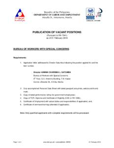 Republic of the Philippines DEPARTMENT OF LABOR AND EMPLOYMENT Muralla St., Intramuros, Manila Certificate No.: AJA15PUBLICATION OF VACANT POSITIONS