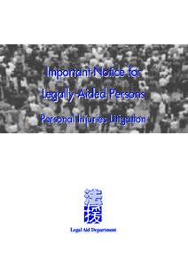 Important Important Notice for Legally-Aided Persons Personal Injuries Litigation  Legal Aid Department