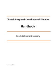 Didactic Program in Nutrition and Dietetics  Handbook Ouachita Baptist University  Revised Spring 2013