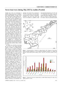 SCIENTIFIC CORRESPONDENCE  Severe heat wave during May 2015 in Andhra Pradesh Summer heat waves are increasing in intensity during recent years 1, leading to excess human mortality2. In India, 14,129