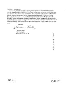 To whom it may concern: I am writing today to urge you to please grant the petition to prohibit the slaughter of downed animals (docket # 98P-015 l/CPl). These animals who are too sick or injured to stand should not be a